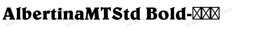 AlbertinaMTStd Bold字体转换